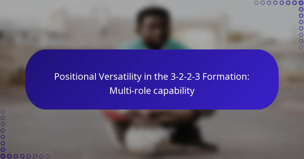 Positional Versatility in the 3-2-2-3 Formation: Multi-role capability