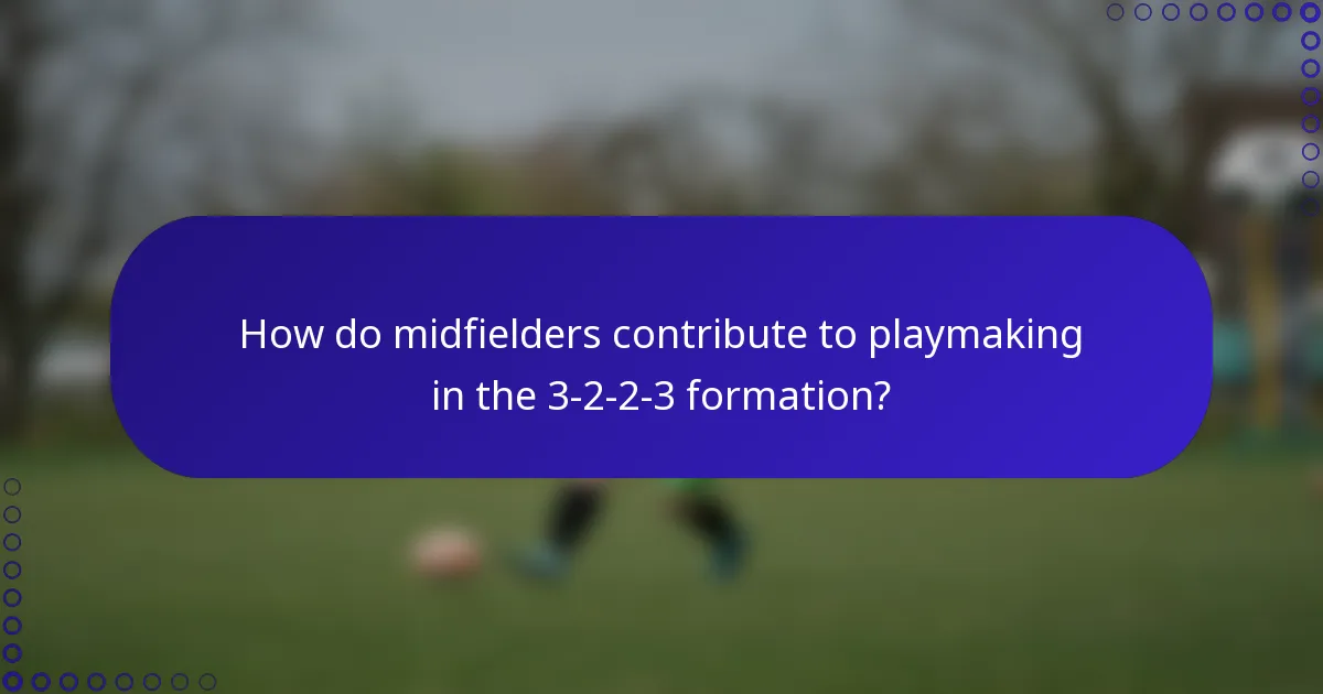 How do midfielders contribute to playmaking in the 3-2-2-3 formation?