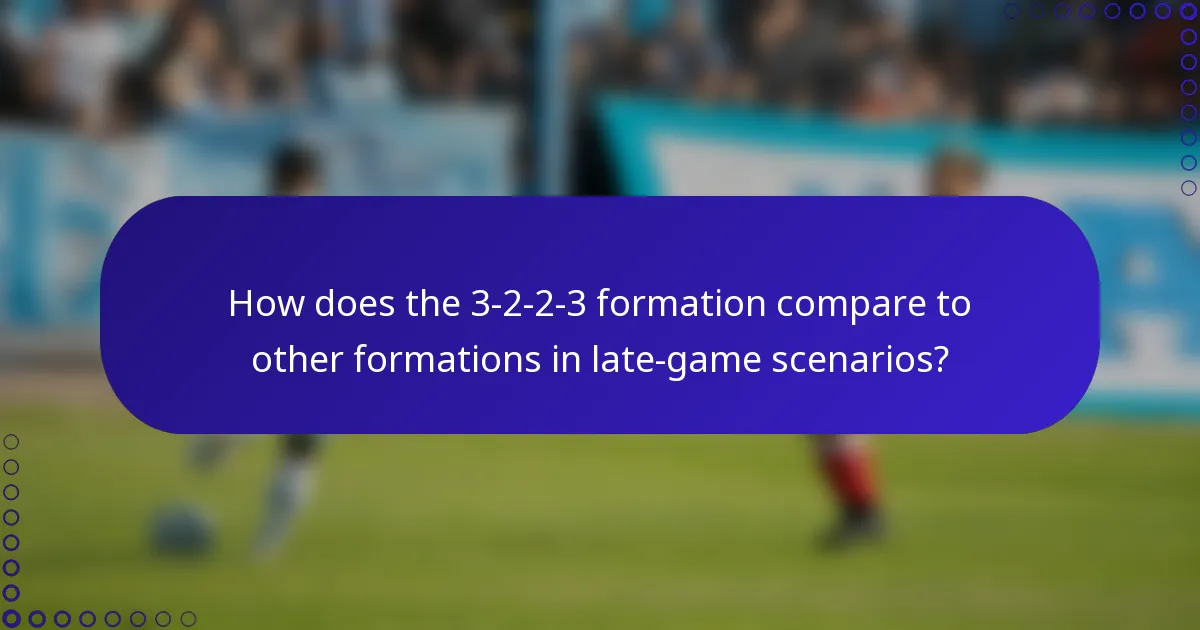 How does the 3-2-2-3 formation compare to other formations in late-game scenarios?