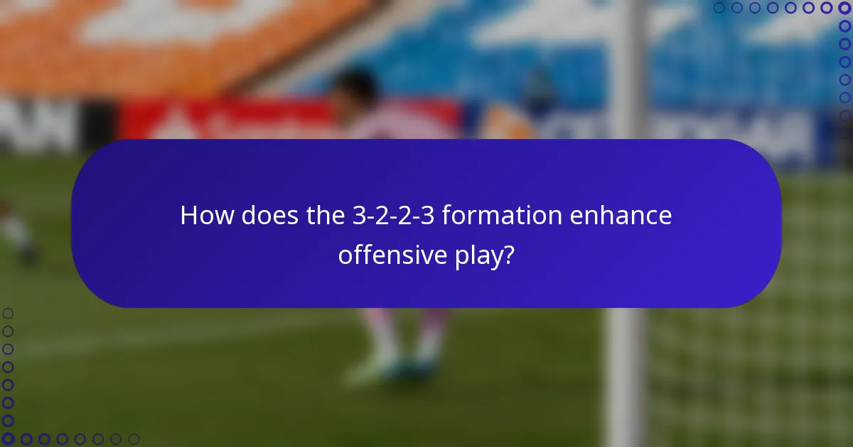 How does the 3-2-2-3 formation enhance offensive play?