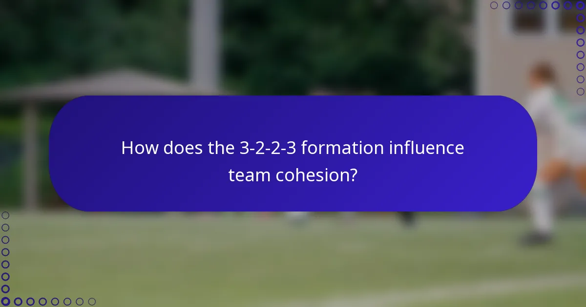 How does the 3-2-2-3 formation influence team cohesion?