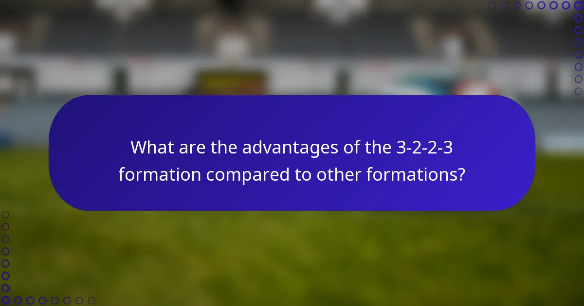 What are the advantages of the 3-2-2-3 formation compared to other formations?
