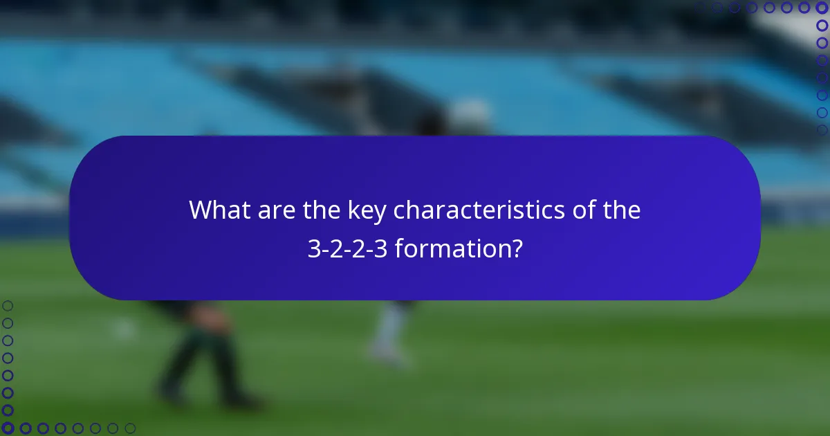 What are the key characteristics of the 3-2-2-3 formation?