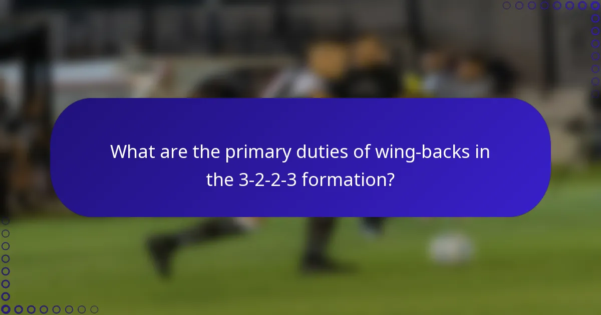 What are the primary duties of wing-backs in the 3-2-2-3 formation?
