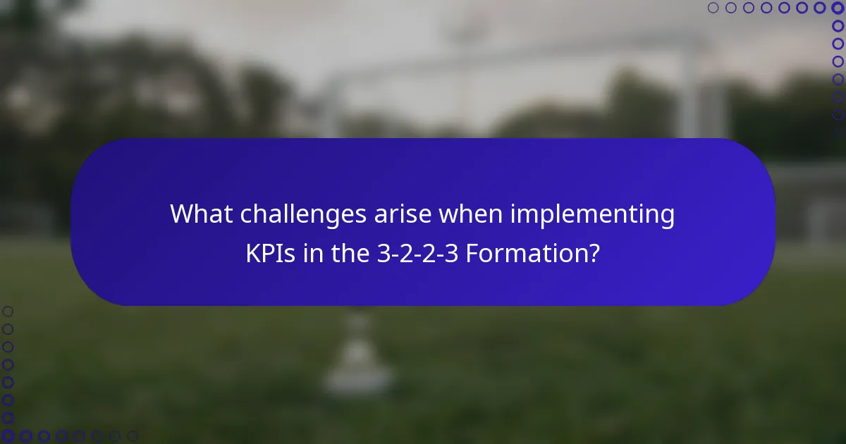 What challenges arise when implementing KPIs in the 3-2-2-3 Formation?