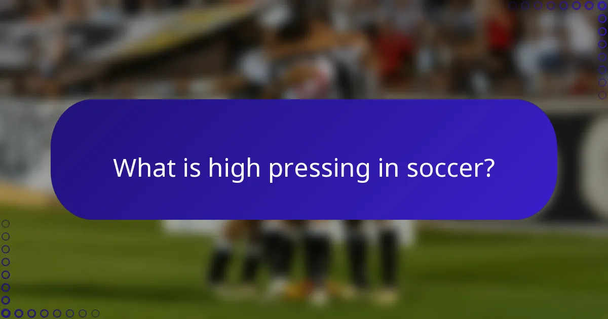 What is high pressing in soccer?