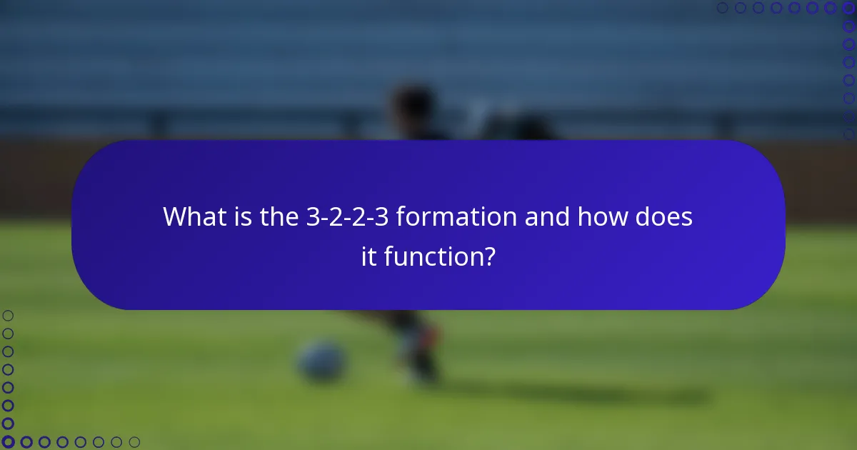 What is the 3-2-2-3 formation and how does it function?