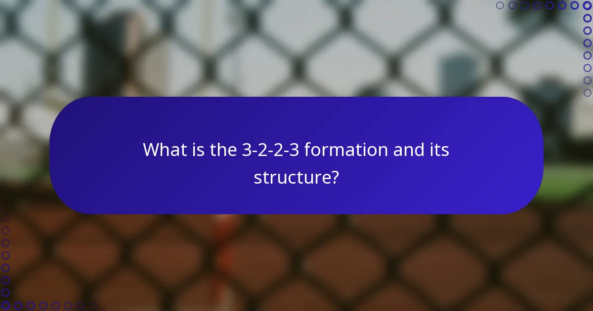 What is the 3-2-2-3 formation and its structure?